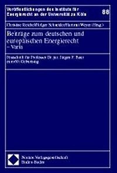 Beiträge zum deutschen und europäischen Energierecht