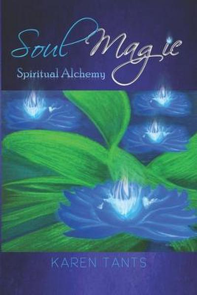 Soul Magic: Spiritual Alchemy