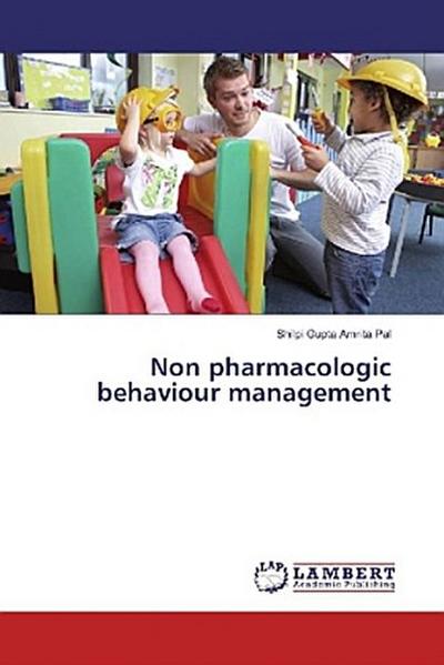 Non pharmacologic behaviour management
