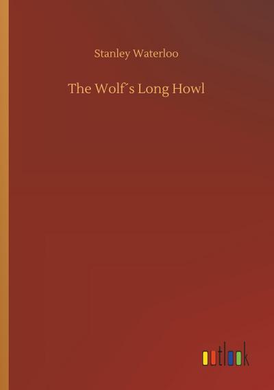 The Wolf´s Long Howl