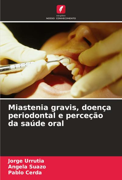 Miastenia gravis, doença periodontal e perceção da saúde oral