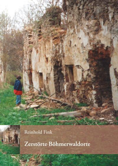 Zerstörte Böhmerwaldorte