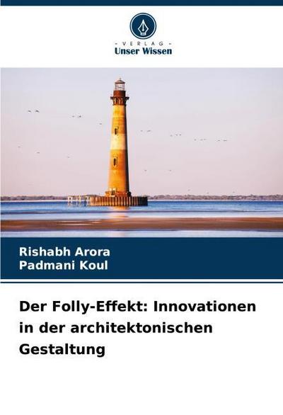 Der Folly-Effekt: Innovationen in der architektonischen Gestaltung