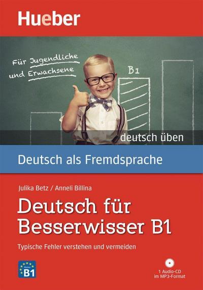 Deutsch üben Deutsch für Besserwisser B1