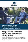 Körperliche Aktivität, Sport und schulische Integr