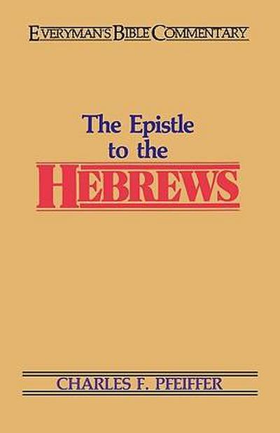 The Hebrews- Everyman’s Bible Commentary