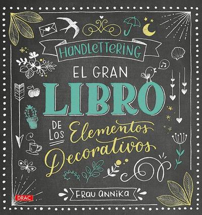 Handlettering : el gran libro de los elementos decorativos