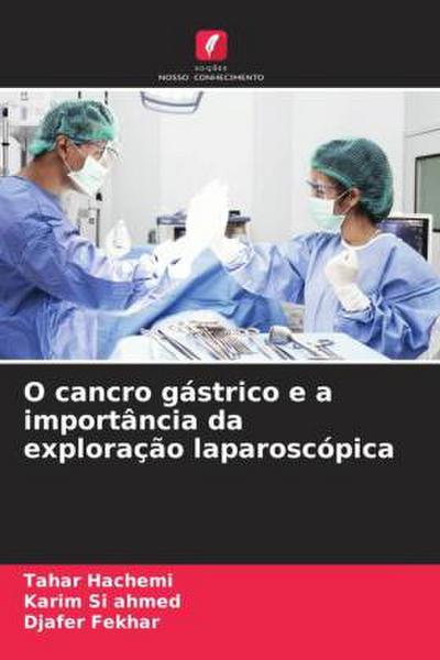 O cancro gástrico e a importância da exploração laparoscópica