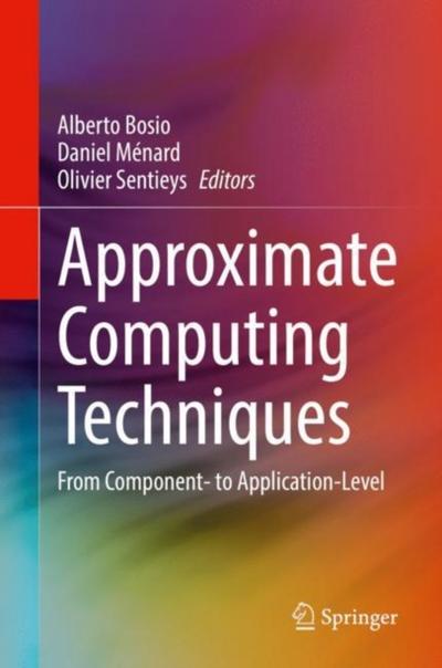 Approximate Computing Techniques
