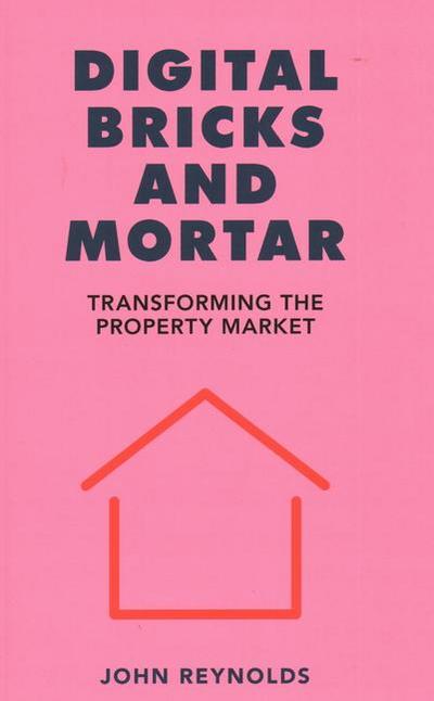 Reynolds, J: Digital Bricks and Mortar