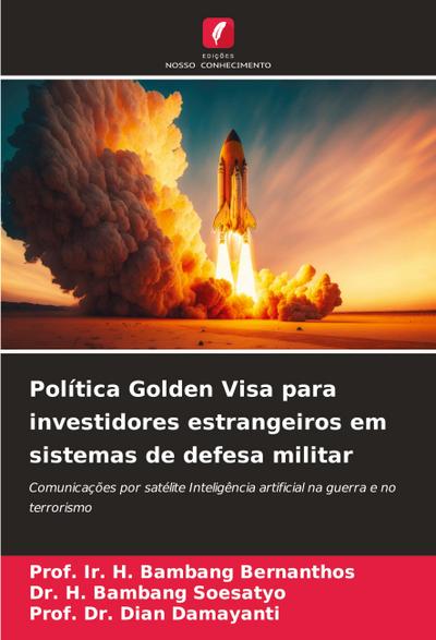 Política Golden Visa para investidores estrangeiros em sistemas de defesa militar