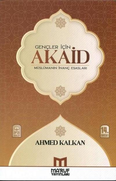 Gencler Icin Akaid - Müslümanin Inanc Esaslari