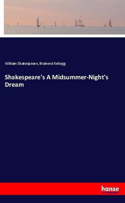 Shakespeare’s A Midsummer-Night’s Dream
