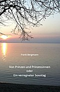 Von Prinzen und Prinzessinnen oder Ein verregneter