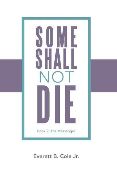 Some Shall Not Die