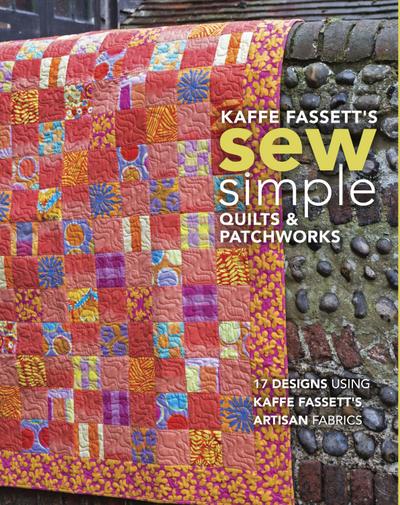 Kaffe Fassett’s Sew Simple Quilts & Patchworks