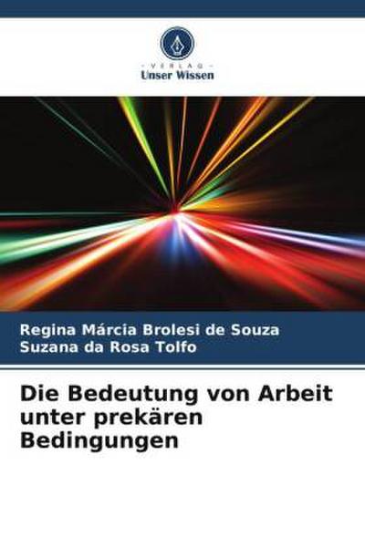 Die Bedeutung von Arbeit unter prekären Bedingungen