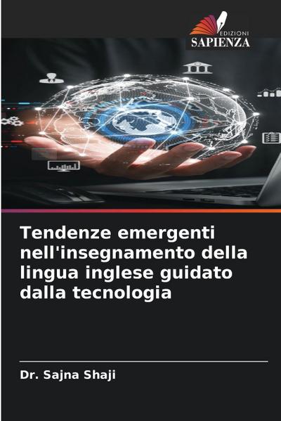 Tendenze emergenti nell’insegnamento della lingua inglese guidato dalla tecnologia