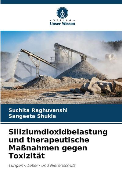 Siliziumdioxidbelastung und therapeutische Maßnahmen gegen Toxizität
