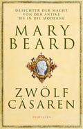 Zwölf Cäsaren von Mary Beard | Ebook