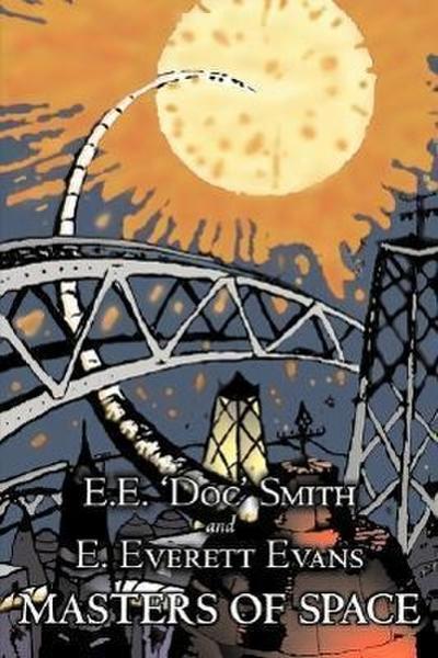 Masters of Space by E. E. ’ Doc’ Smith, Science Fiction, Adventure, Space Opera