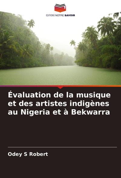 Évaluation de la musique et des artistes indigènes au Nigeria et à Bekwarra