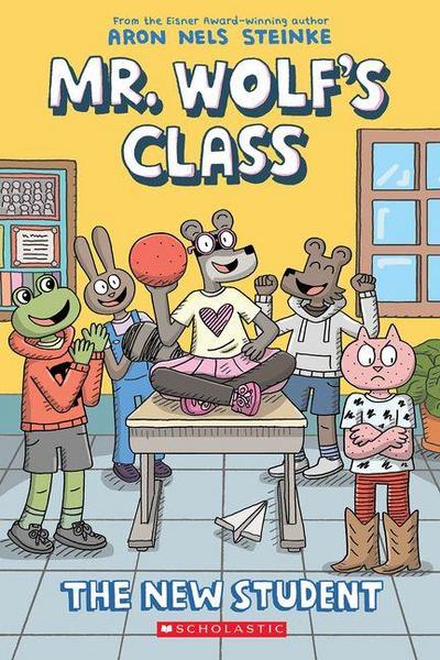 The New Student: A Graphic Novel (Mr. Wolf’s Class #6)