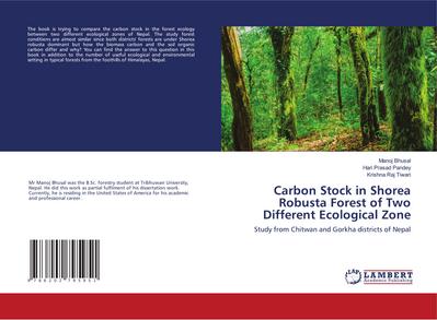 Carbon Stock in Shorea Robusta Forest of Two Different Ecological Zone
