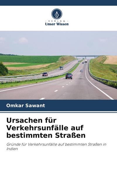 Ursachen für Verkehrsunfälle auf bestimmten Straßen