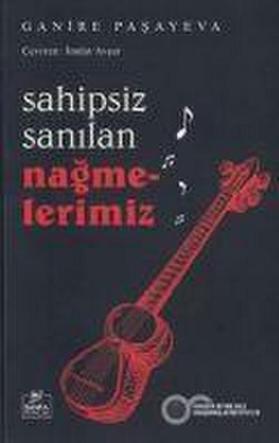 Sahipsiz Sanilan Nagmelerimiz