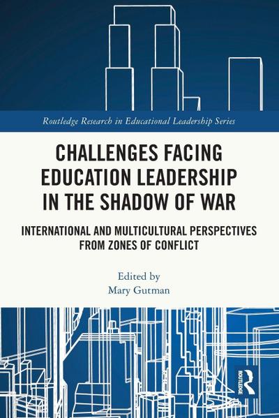 Challenges facing Education Leadership in the Shadow of War