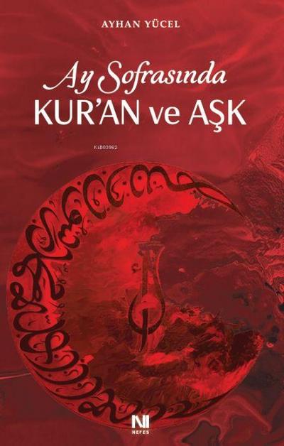 Ay Sofrasinda Kuran ve Ask