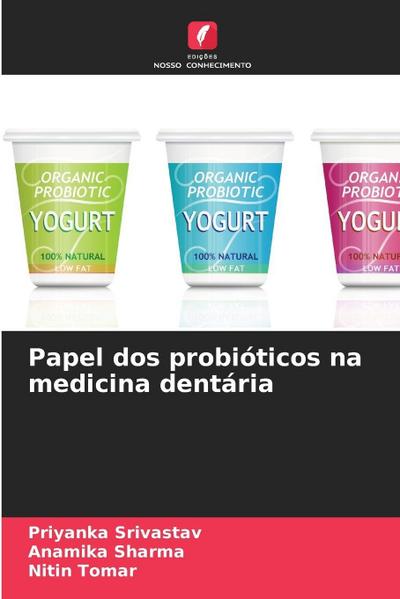 Papel dos probióticos na medicina dentária