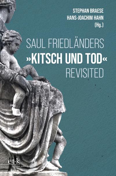 Saul Friedländers "Kitsch und Tod" revisted