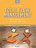 Total Flow Management. Kaizen per l’eccellenza nella supply chain e oltre