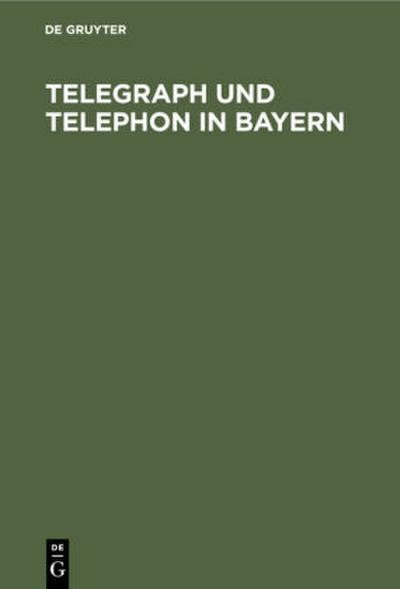 Telegraph und Telephon in Bayern