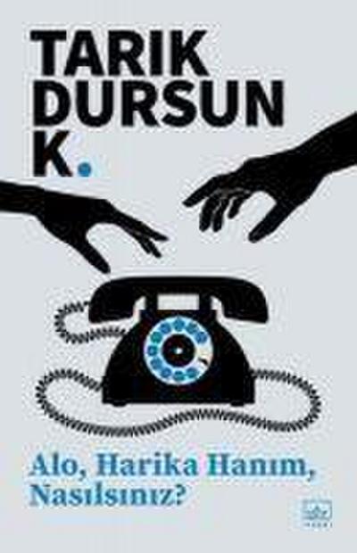 Alo, Harika Hanim, Nasilsiniz