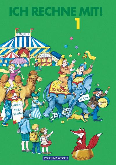 Ich rechne mit! - Berlin, Brandenburg, Mecklenburg-Vorpommern, Sachsen, Sachsen-Anhalt, Thüringen - 1. Schuljahr