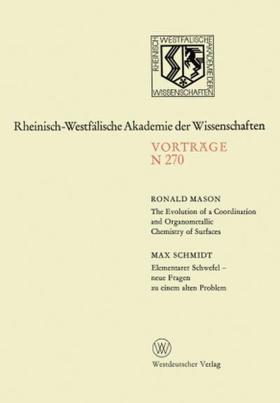 The Evolution of a Coordination and Organometallic Chemistry of Surfaces. Elementarer Schwefel - neue Fragen zu einem alten Problem