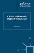 A Social and Economic Theory of Consumption