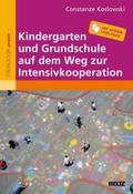Kindergarten und Grundschule auf dem Weg zur Intensivkooperation