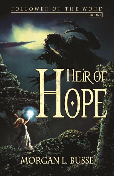 Heir of Hope (Follower of the Word, #3)