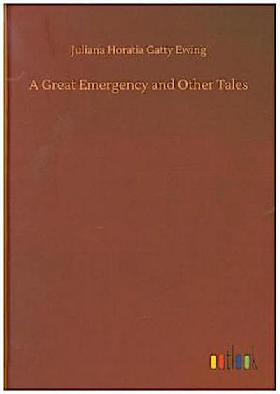 A Great Emergency and Other Tales