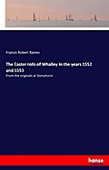 The Easter rolls of Whalley in the years 1552 and 1553