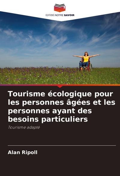 Tourisme écologique pour les personnes âgées et les personnes ayant des besoins particuliers