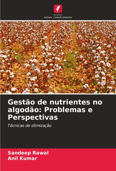 Gestão de nutrientes no algodão: Problemas e Perspectivas