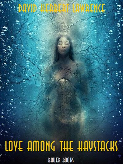 Love Among the Haystacks (eBook, EPUB) - David Herbert Lawrence