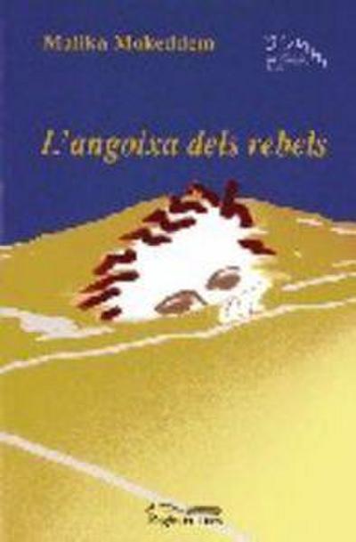 L’angoixa dels rebels