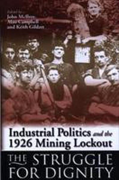 Industrial Politics and the 1926 Mining Lock-out