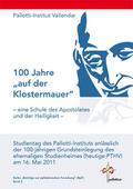 100 Jahre "auf der Klostermauer" - eine Schule des Apostolates und der Heiligkeit
